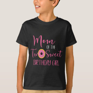 Womens Mum of the Two Sweet Birthday Girl  Two Yea T-Shirt