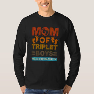 Womens Mum Of Triplet Boys Classic Overachiever Tr T-Shirt