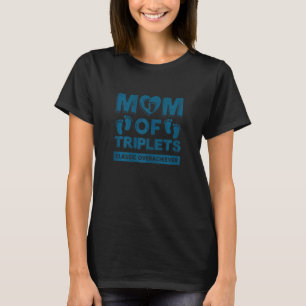 Womens Mum Of Triplets Classic Overachiever Tripl T-Shirt