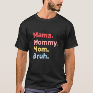 Womens Mum Quote Mama Mummy Mum Bruh Cool Mother' T-Shirt