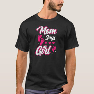 Womens mum says girl Gender reveal baby announceme T-Shirt