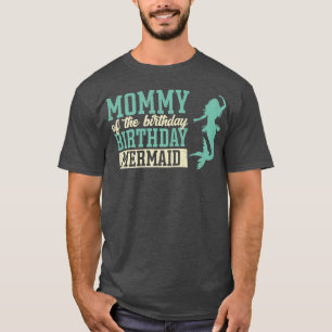 Womens Mummy Of The Birthday Mermaid for a Mermaid T-Shirt