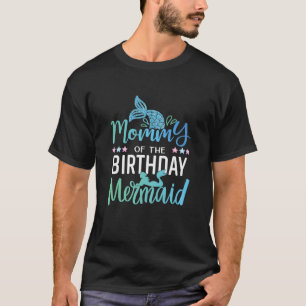Womens Mummy Of The Birthday Mermaid Girl Matching T-Shirt