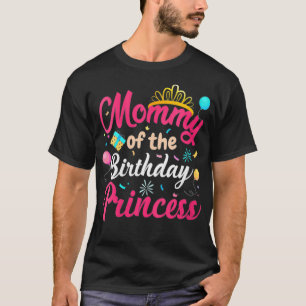 Womens Mummy Of The Birthday Princess Cute Mum Mam T-Shirt