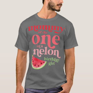 Womens Mummy of the One In A Melon Birthday Girl W T-Shirt