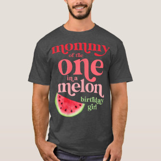 Womens Mummy of the One In A Melon Birthday Girl W T-Shirt