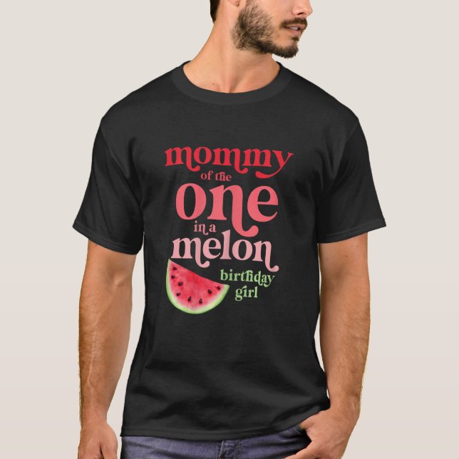 Womens Mummy Of The One In A Melon Birthday Girl W T-Shirt (Front)