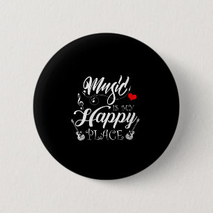 Womens Music Is My Happy Place Motivational Life Q 6 Cm Round Badge