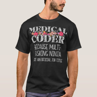 Womens Mutli Tasking Ninja Job title Medical Coder T-Shirt