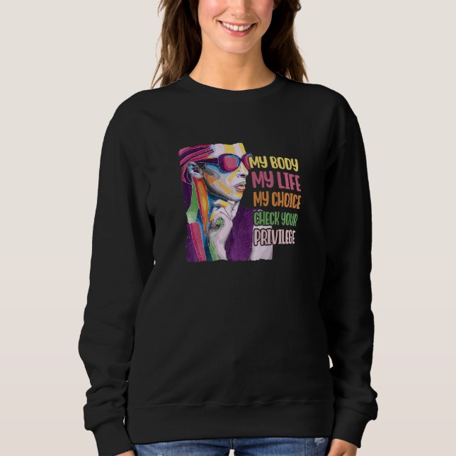 Womens My Body My Rights Feminist Equality Womens  Sweatshirt (Front)