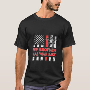Womens My Brother Has Your Back Proud Firefighter T-Shirt