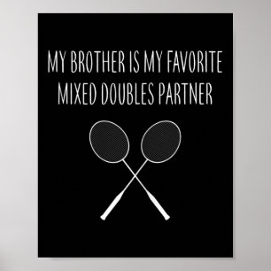 Womens My Brother Is My Favourite Mixed Doubles Pa Poster