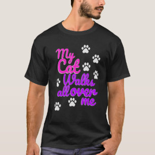 Womens My Cat Walks all over me Graphic T-Shirt