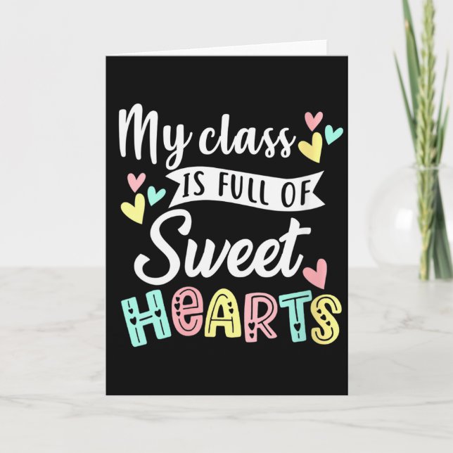 Womens My Cl Is Full Of Sweethearts Teacher Valent Card (Front)
