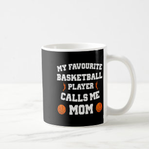 Womens my favorite basketball player calls me mom coffee mug