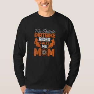 Womens My Favorite Dirt Bike Rider Calls Me Mom Mo T-Shirt