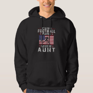 Womens My Favorite Football Player Calls Me Aunt M Hoodie
