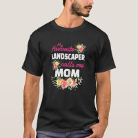Womens My Favorite Landscaper Calls Me Mom Graduat
