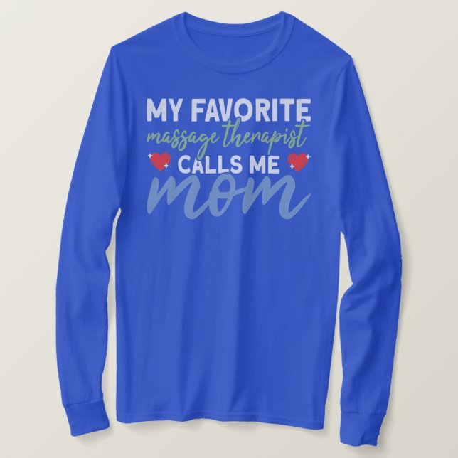 Womens My Favorite Massage Therapist Calls Me Mom T-Shirt (Design Front)