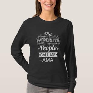 Womens My Favorite People Call Me Ama Grandma  T-Shirt