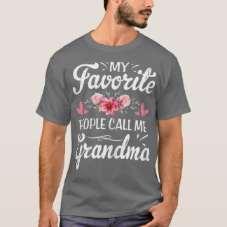 Womens My Favorite People Call Me Grandma Cute Mot T-Shirt