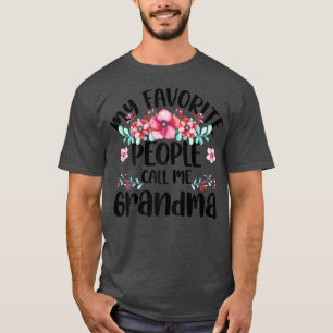 Womens My Favorite People Call Me Grandma Mother's T-Shirt