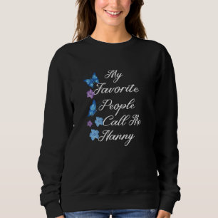 Womens My Favorite People Call Me Nanny Cute Butte Sweatshirt