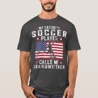 Womens My Favorite Soccer Player Calls Me Grandmot T-Shirt