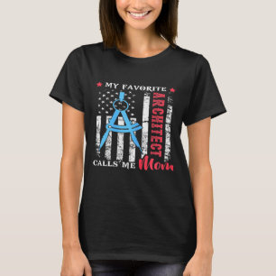 Womens My Favourite Architect Calls Me Mum Usa Fla T-Shirt