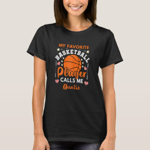 Womens My Favourite Basketball Player Calls Me Aun T-Shirt