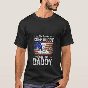 Womens My Favourite Chef Buddy Calls Me Daddy Kitc T-Shirt