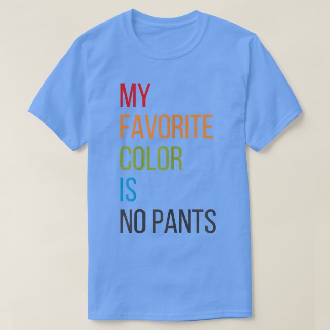 Womens My Favourite Colour is No Pants  T-Shirt (Design Front)