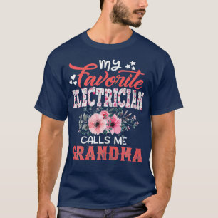 Womens My Favourite Electrician Calls Me Grandma T-Shirt