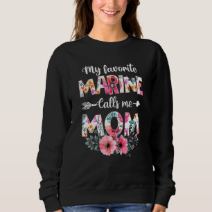 Womens My Favourite Marine Calls Me Mum  Marine Mi Sweatshirt