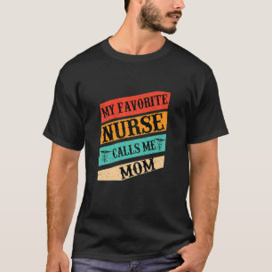 Womens My Favourite Nurse Calls Me Mum Vintage Nur T-Shirt