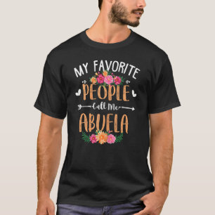 Womens My Favourite People Call Me Abuela Mothers T-Shirt