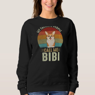 Womens My Favourite People Call Me Bibi Cute Corgi Sweatshirt