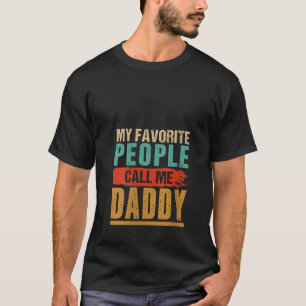 Womens My Favourite People Call Me Daddy Vintage F T-Shirt