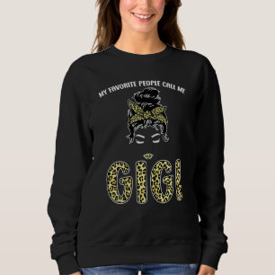Womens My Favourite People Call Me Gigi Grandma 1 Sweatshirt