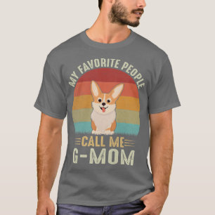 Womens My Favourite People Call Me Gmom Cute Corgi T-Shirt