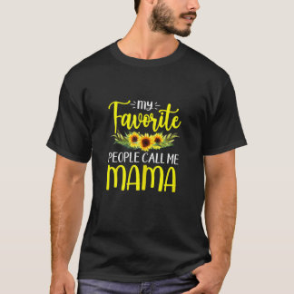 Womens My Favourite People Call Me Mama Cute Sunfl T-Shirt