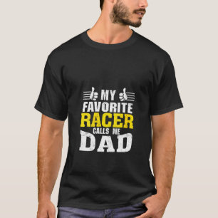 Womens My Favourite Racer Calls Me Dad T-Shirt