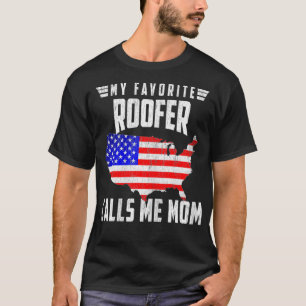 Womens My Favourite Roofer Calls Me Mum USA Americ T-Shirt
