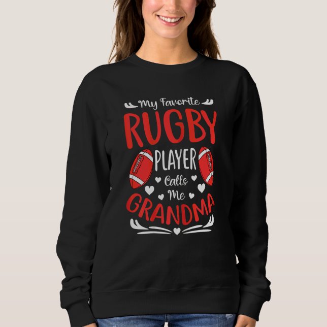 Womens My Favourite Rugby Player Calls Me Grandma  Sweatshirt (Front)