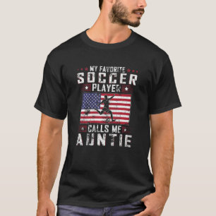 Womens My Favourite Soccer Player Calls Me Auntie  T-Shirt