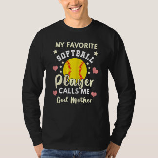 Womens My Favourite Softball Player Calls Me God M T-Shirt