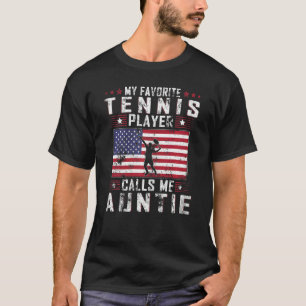 Womens My Favourite Tennis Player Calls Me Auntie T-Shirt