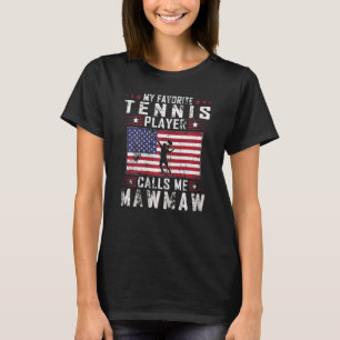 Womens My Favourite Tennis Player Calls Me Mawmaw  T-Shirt