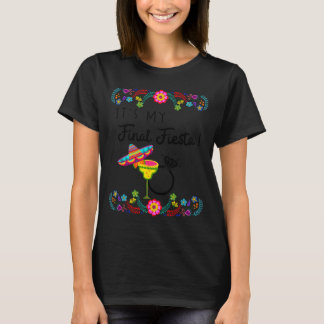 Womens my final fiesta bride bachelorette party pi T-Shirt