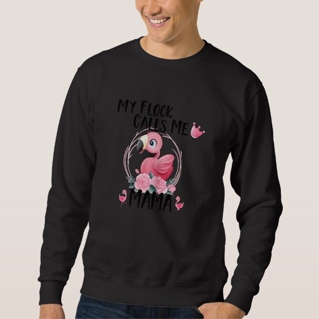 Womens My Flock Call Me Mama Flamingo Love Mother' Sweatshirt (Front)